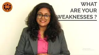 What are your weaknesses ? - Best Answer - HR Interview Question and Answers