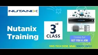 NUTANIX Tutorial | Nutanix Training | Class 3