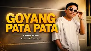 Rahmat Tahalu - GOYANG PATA PATA Ft. @datsirmkdmpt (Music Video) DISTAN AKIMILAKU INDIA