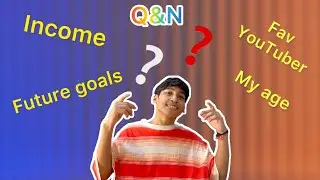 Q&N 😅 my youtube earning?