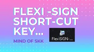 Flexi sign short cut keys.