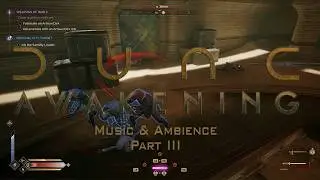 Dune Awakening Music & Ambience Part3