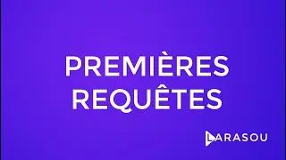 4- Nos premières requetes
