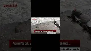 Ardahan'da dolu yağışı sonrası her yer beyaza büründü...