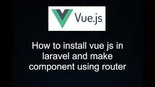 How to create vue router with laravel