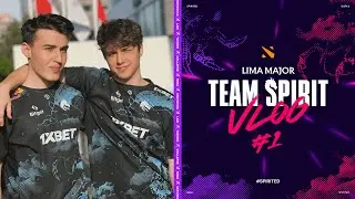 TEAM SPIRIT: LIMA MAJOR VLOG 1