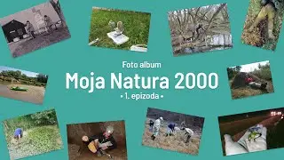 Foto album Moja Natura 2000 - 1. epizoda