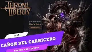Mazmorra Cañón del Carnicero Nivel 50 - Throne and Liberty