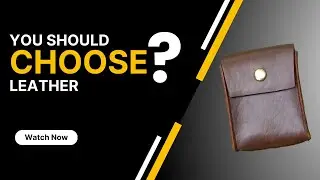 Why Choose a Leather Item? (Part 1) | Beau Teek