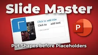 PowerPoint Slide Master - Put Shapes in Front of Placeholders