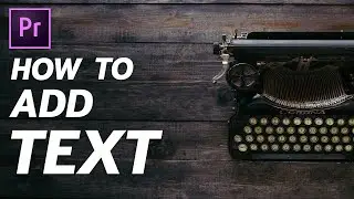 How To Add Text In Premiere Pro