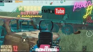 NEFFEX - DESTINY | MONTAGE 12 | POCO F1 | ft. DADDYGAMING | 6 FINGER + GYRO | BEST MONTAGE