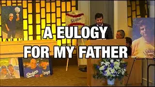 A Eulogy for my Father