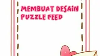 Membuat Desain Puzzle Feed