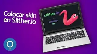 Cómo colocar Skin en Slither.io