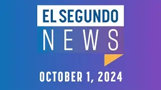 El Segundo News - October 1, 2024