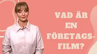 Vad är en företagsfilm? Lär dig på vilket sätt du som företag kan använda dig av det!