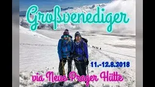 Großvenediger via Neue Prager Hütte I August 2018