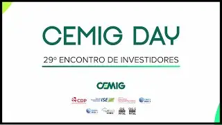 CEMIG DAY 2024 - 29º ENCONTRO DE INVESTIDORES | #CMIG4 #CMIG3 - Apresentação Cemig Day 2024