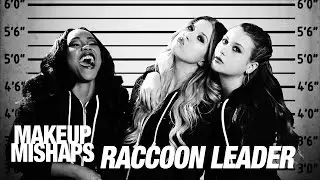 Racoon Leader  - Ep. 11 / Makeup Mishaps feat. Meghan Rienks