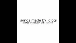 songs made by idiots - waffle and hashbrow n