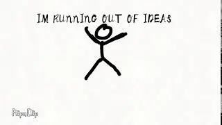 I’m running out of ideas!(Read description)
