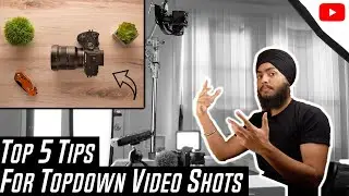 Top Down VIDEO MAKING tips + Overhead Camera rig  (2020)