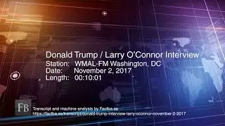 Interview: Larry O'Connor Interviews Donald Trump on WMAL-FM - November 2, 2017