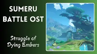 Struggle of Dying Embers - Sumeru Battle Theme | Full Genshin Impact OST