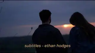 Ethan Hodges - Subtitles (Lyric Video)