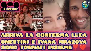 Colpo di scena Ivana Mrazova e Luca Onestini sono tornati insieme ecco cosa sta succedendo tra i due