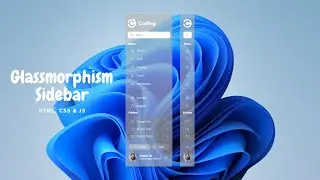 Glassmorphism Sidebar using HTML, CSS & JS | Part one