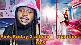 BTS : Nicki Minaj Pink Friday 2 ALBUM REACTION