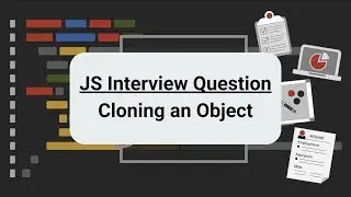 JavaScript Interview Question | Cloning an Object