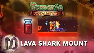 Terraria 1.4 Journey's End - Lava Shark Mount - Super-heated Blood - Lava Fishing Items.