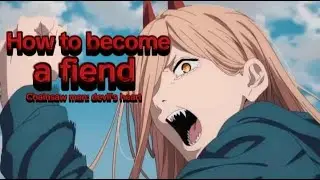 How to become a fiend chainsaw man: devil's heart