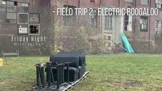 Friday Night with Jordan - Field Trip 2: Electric Boogaloo