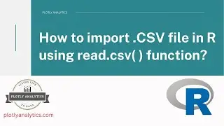How to import .CSV file in R using read.csv( ) function?