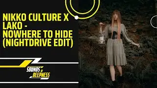 Nikko Culture x Lako - Nowhere To Hide (Nightdrive Edit)