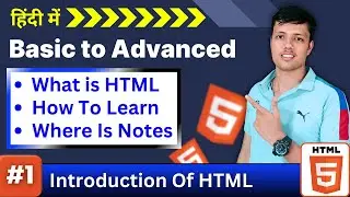 Ep. 01 || Introduction of HTML | What is HTML | HTML Complete Course From Basic to Advance