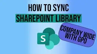 How to Sync SharePoint Online Library Company Wide with GPO