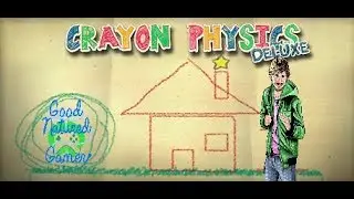 Child Friendly - I own: Crayon Physics Deluxe