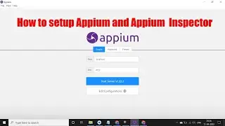 How to setup Appium And Appium Inspector | How to setup Appium v1.22.2 and Seprate Appium Inspector