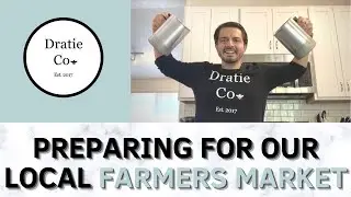 Preparing For Farmers Market | Candle Making