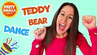 Learn the Teddy Bear Dance Song by Patty Shukla | Dance Song for Kids, Children Babies Nursery Dance