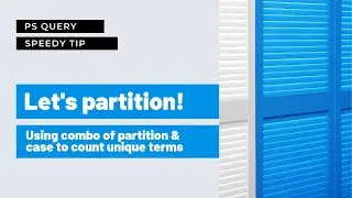 PS Query Speedy Tip: PARTITION clause and CASE combo