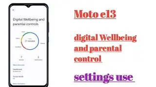 moto e13 digital Wellbeing and parental control settings use