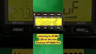 Listening to 27.385 LSB on the new Anytone AT-6666 PRO #cbradio #hamradio