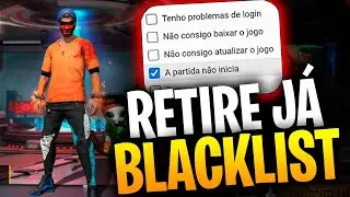 RESOLVIDO! ✅ COMO SAIR DA BLACK LIST NO FREE FIRE ✅ BLACKLIST NUNCA MAIS!