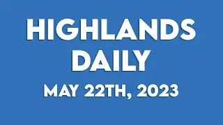 Highlands Daily Announcements 5/22/23